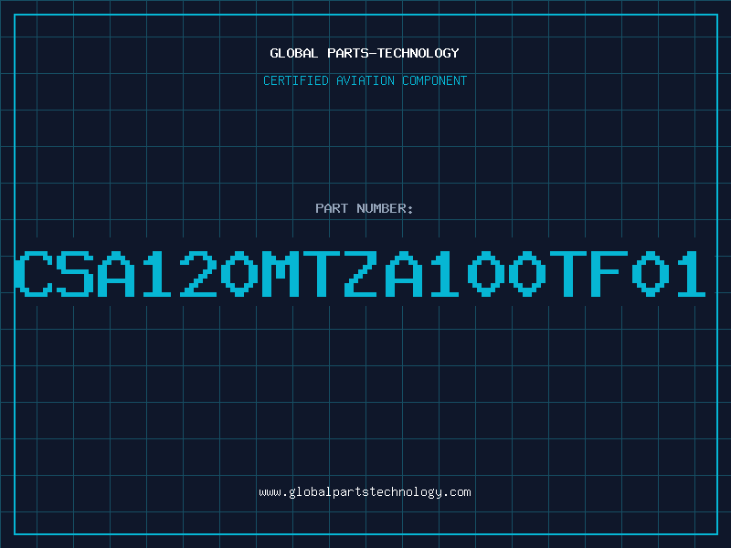 Aviation Part CSA120MTZA100TF01