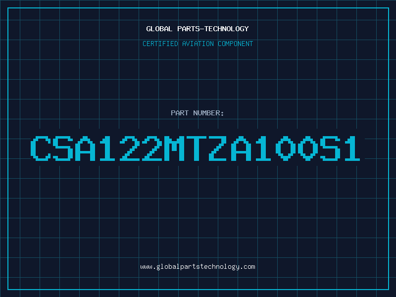 Aviation Part CSA122MTZA100S1