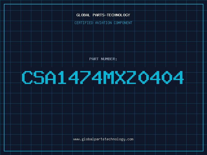 Aviation Part CSA1474MXZ0404
