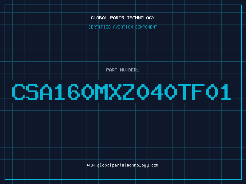 Aviation Part CSA160MXZ040TF01