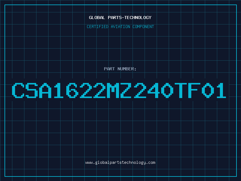 Aviation Part CSA1622MZ240TF01
