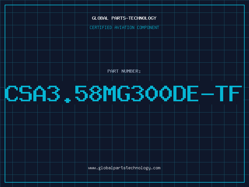 Aviation Part CSA3.58MG300DE-TF