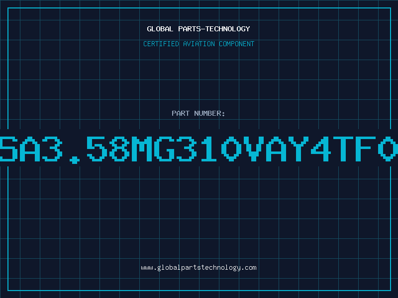 Aviation Part CSA3.58MG310VAY4TF01