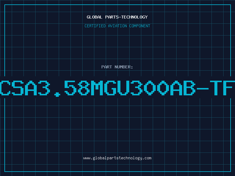 Aviation Part CSA3.58MGU300AB-TF