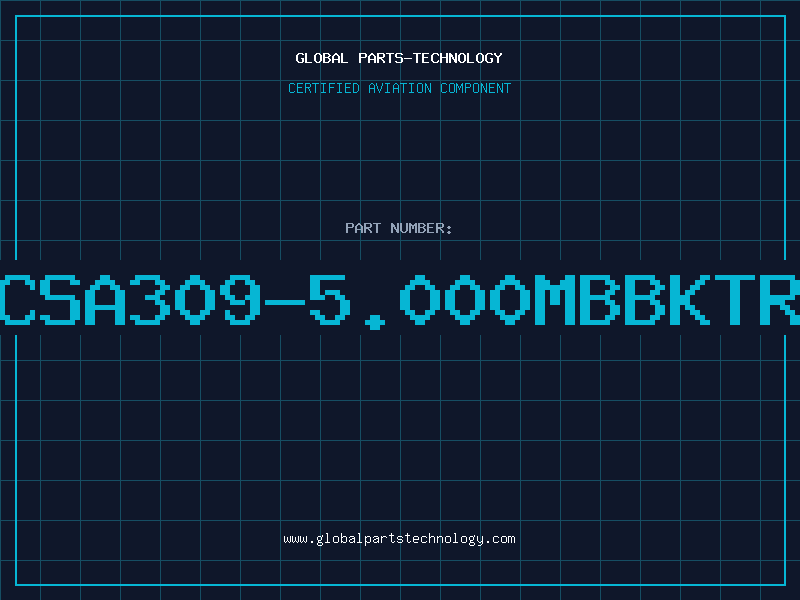 Aviation Part CSA309-5.000MBBKTR