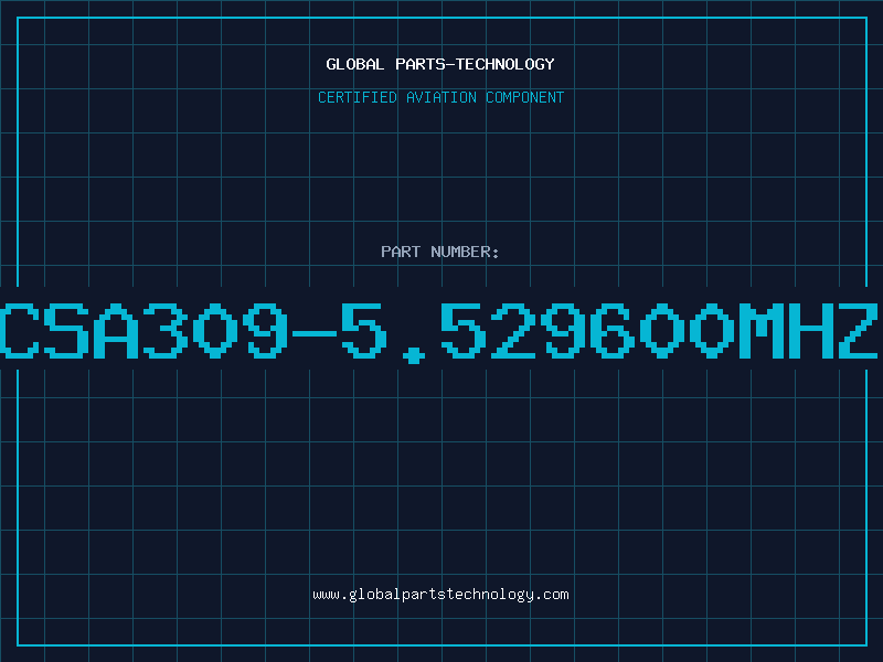 Aviation Part CSA309-5.529600MHZ