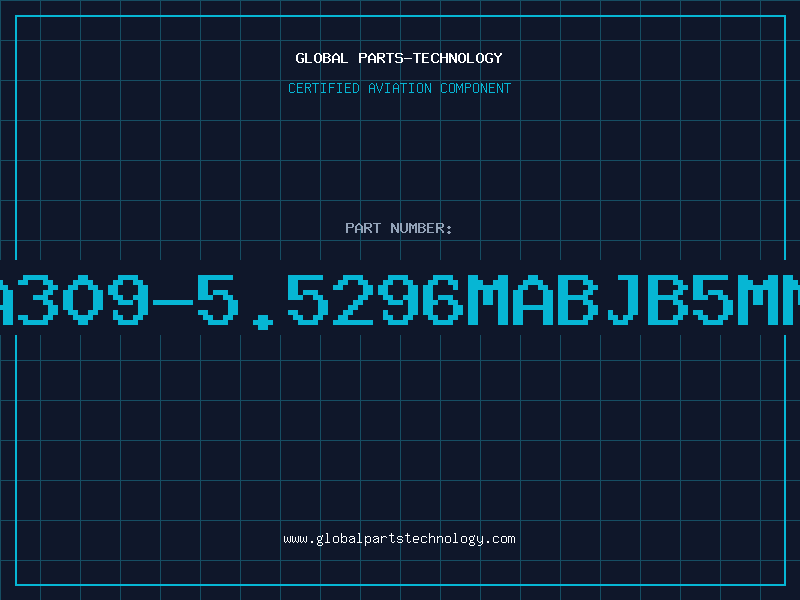 Aviation Part CSA309-5.5296MABJB5MMLE