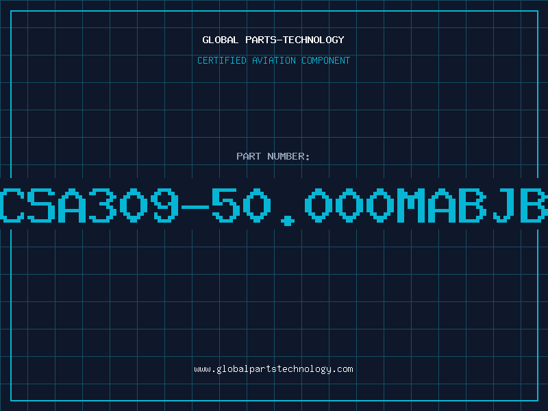 Aviation Part CSA309-50.000MABJB
