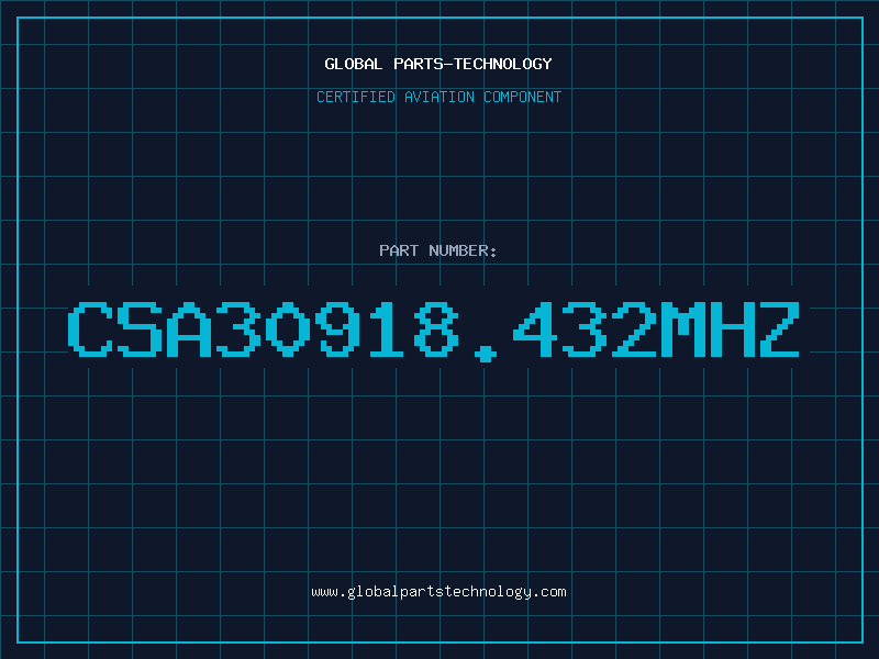 Aviation Part CSA30918.432MHZ