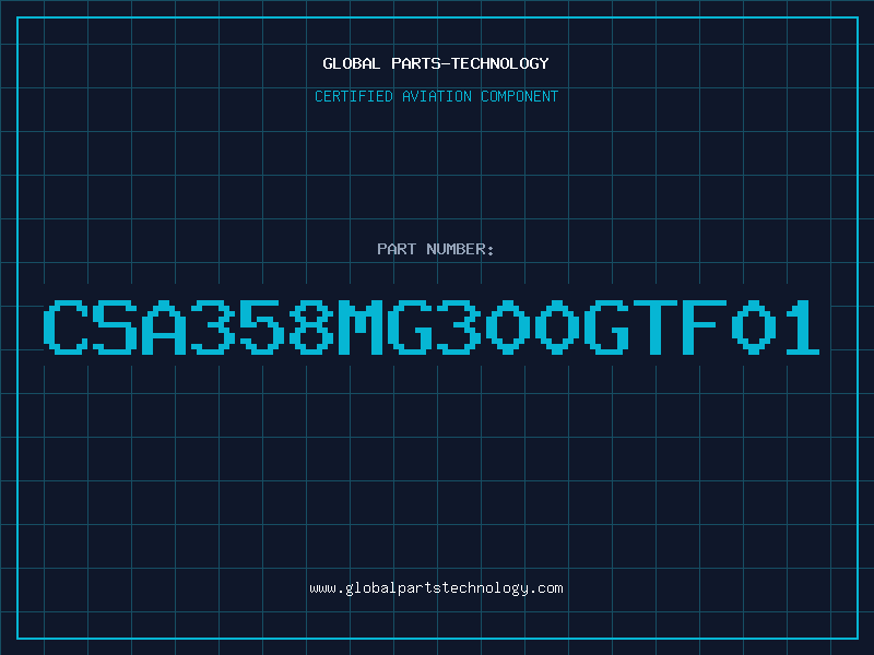 Aviation Part CSA358MG300GTF01