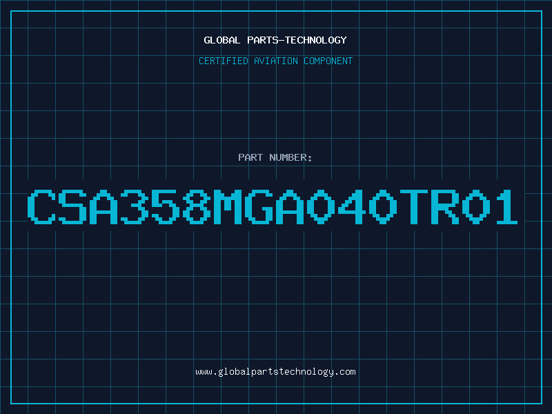 Aviation Part CSA358MGA040TR01