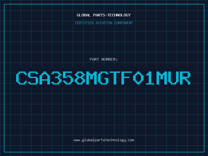 Aviation Part CSA358MGTF01MUR