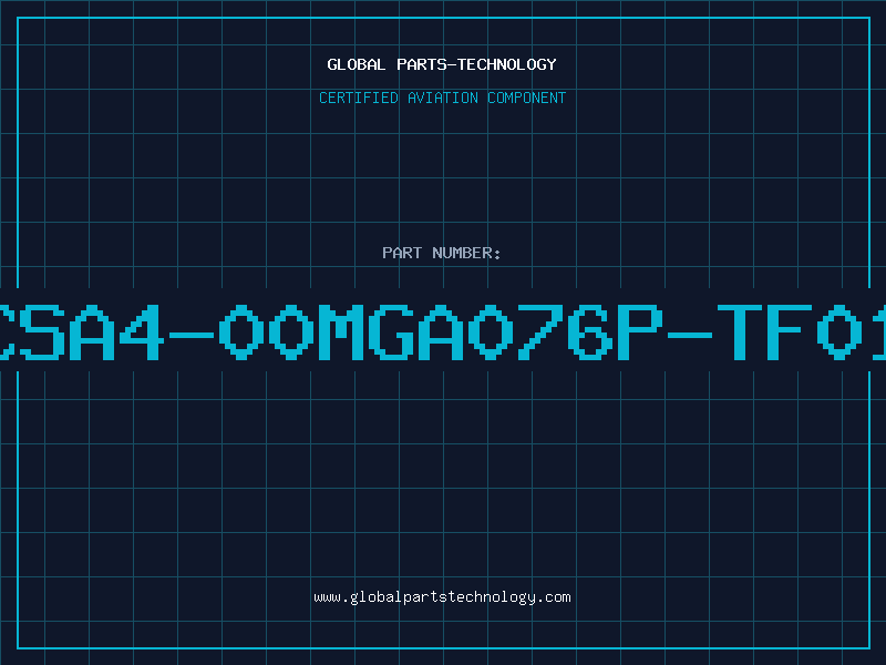 Aviation Part CSA4-00MGA076P-TF01