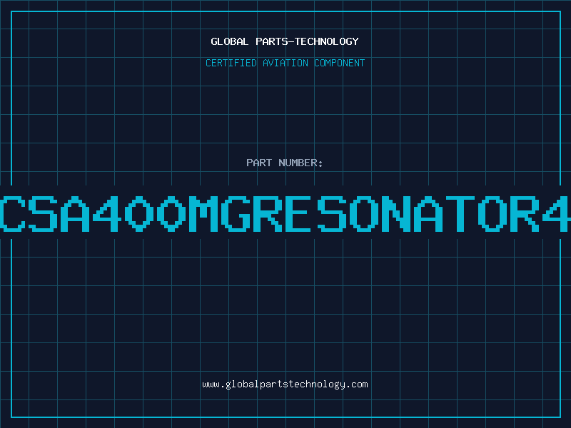 Aviation Part CSA400MGRESONATOR4