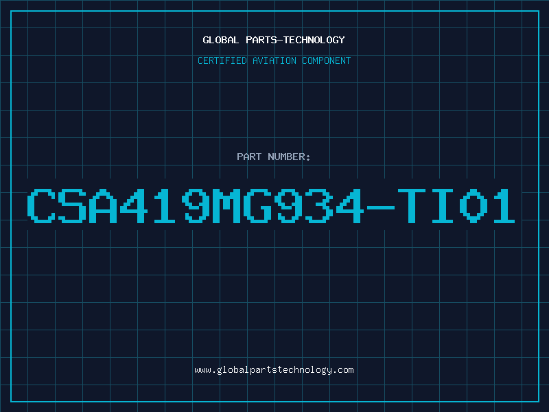 Aviation Part CSA419MG934-TI01