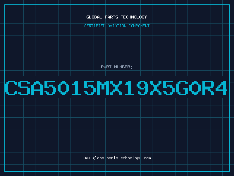 Aviation Part CSA5015MX19X5G0R4