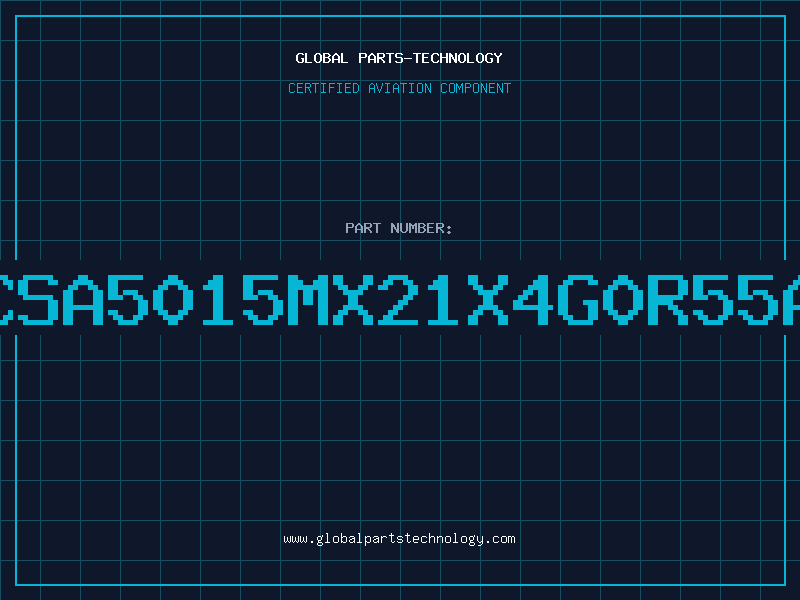 Aviation Part CSA5015MX21X4G0R55A