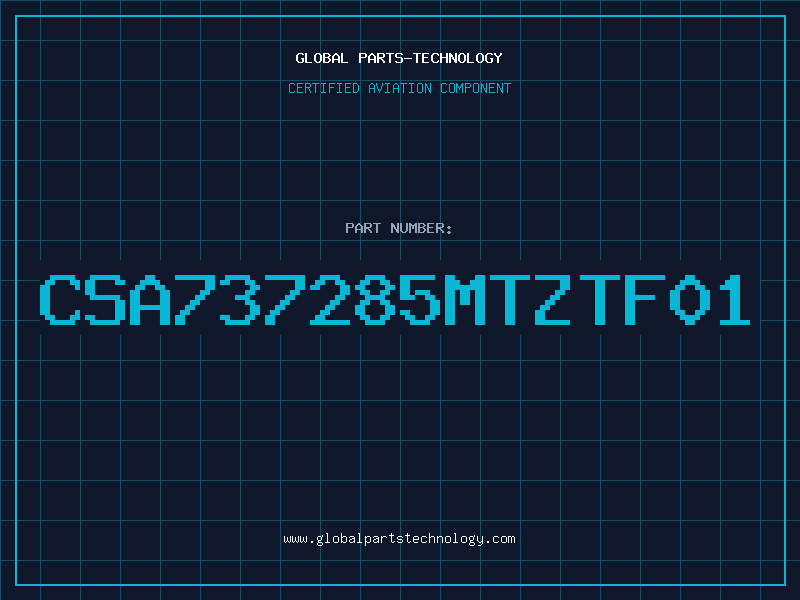 Aviation Part CSA737285MTZTF01