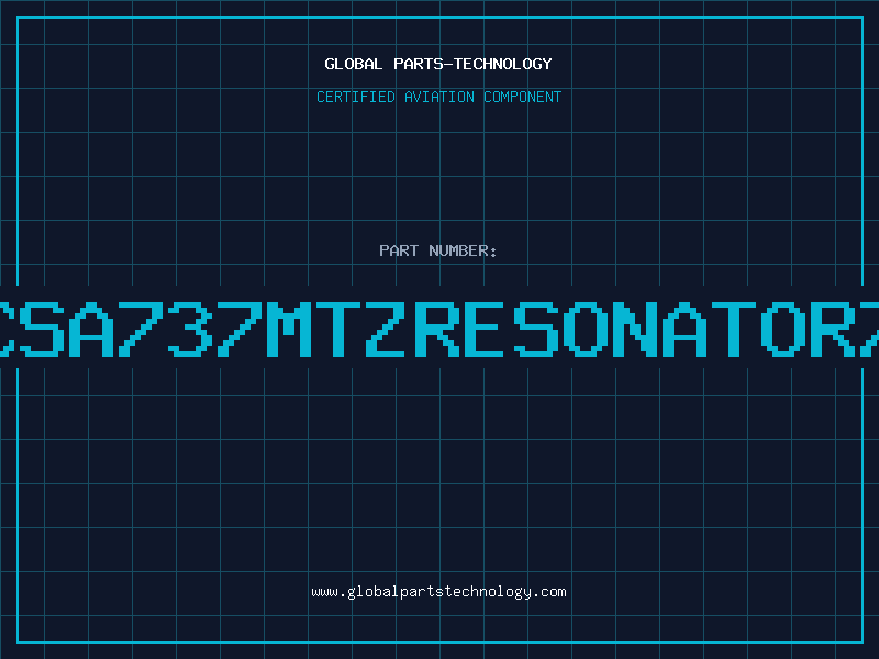 Aviation Part CSA737MTZRESONATOR7