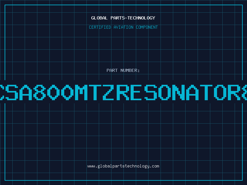 Aviation Part CSA800MTZRESONATOR8