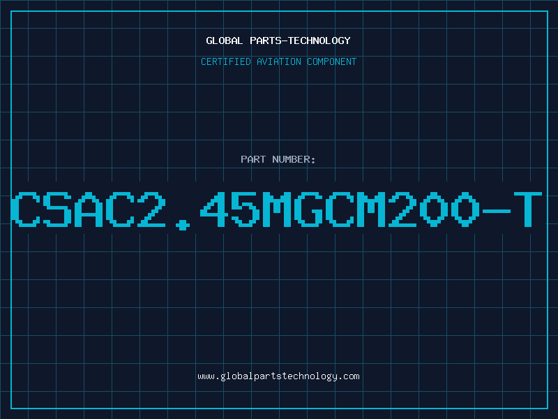 Aviation Part CSAC2.45MGCM200-T