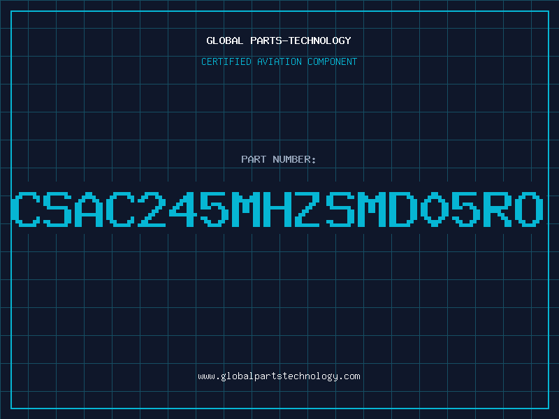 Aviation Part CSAC245MHZSMD05RO