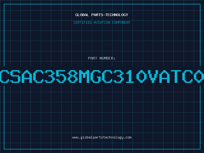 Aviation Part CSAC358MGC310VATC0