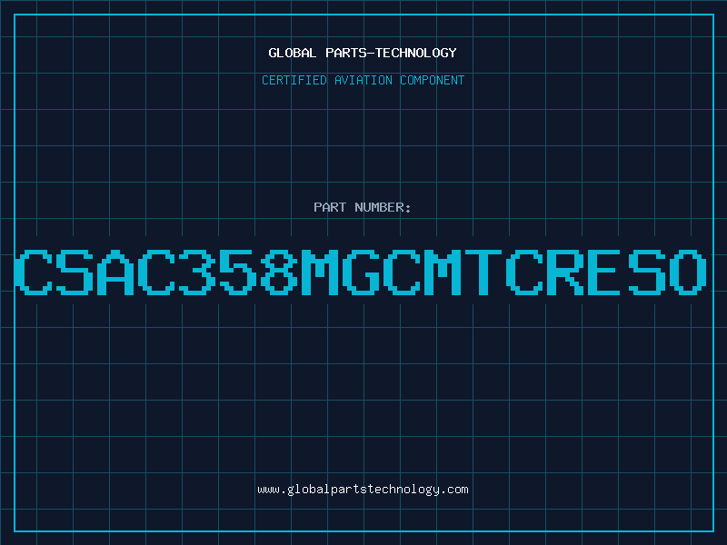 Aviation Part CSAC358MGCMTCRESO