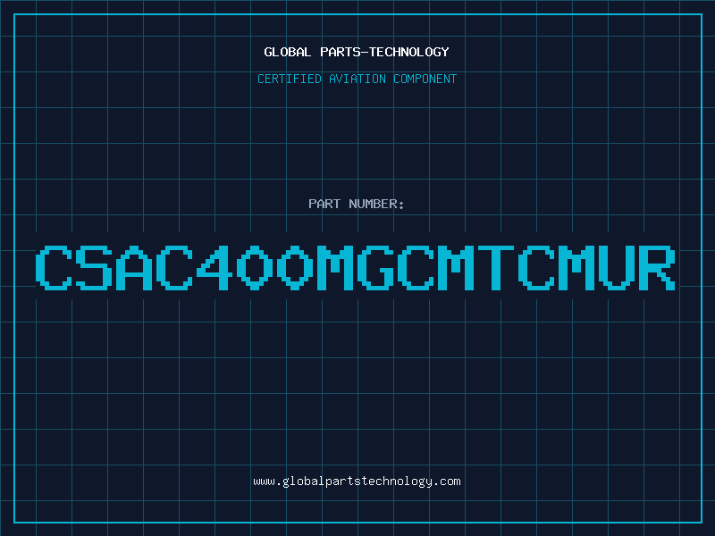 Aviation Part CSAC400MGCMTCMUR