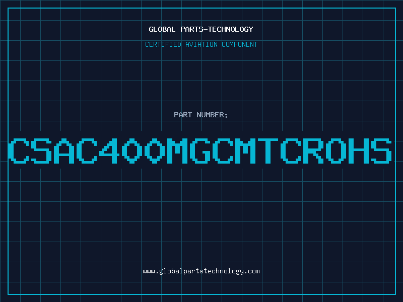 Aviation Part CSAC400MGCMTCROHS