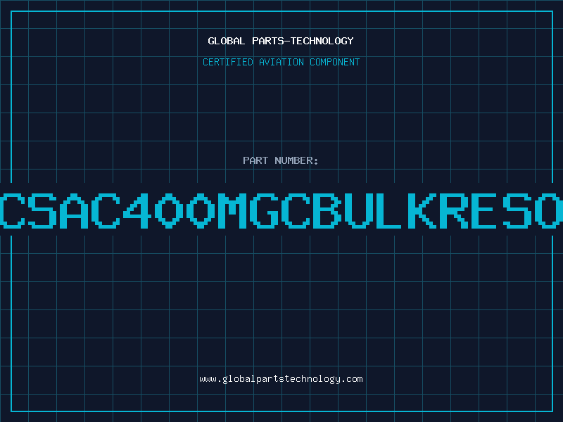Aviation Part CSAC400MGCbulkRESO