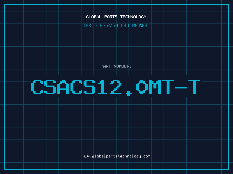 Aviation Part CSACS12.0MT-T