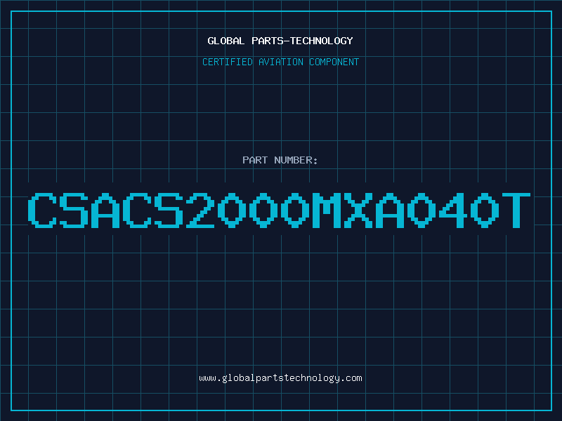 Aviation Part CSACS2000MXA040T