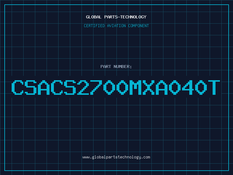 Aviation Part CSACS2700MXA040T