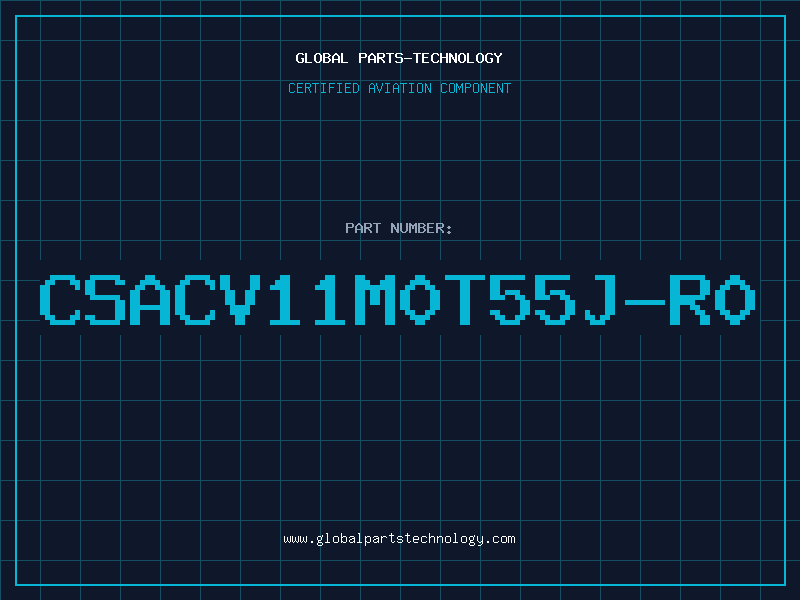 Aviation Part CSACV11M0T55J-R0