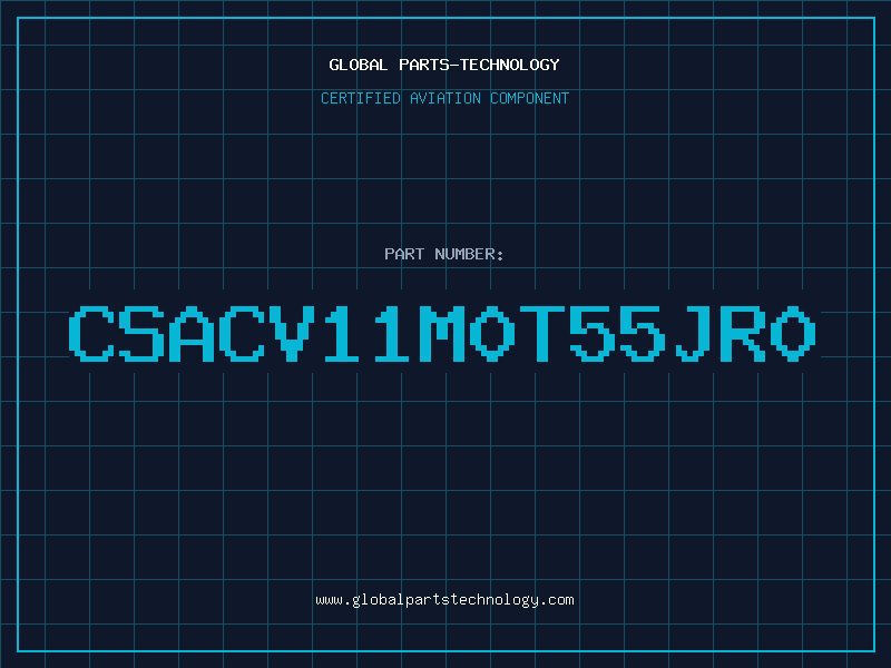 Aviation Part CSACV11M0T55JR0