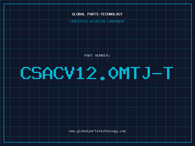 Aviation Part CSACV12.0MTJ-T