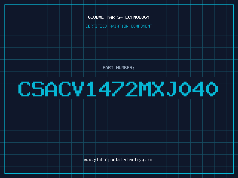 Aviation Part CSACV1472MXJ040