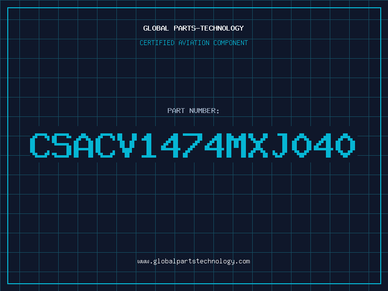 Aviation Part CSACV1474MXJ040
