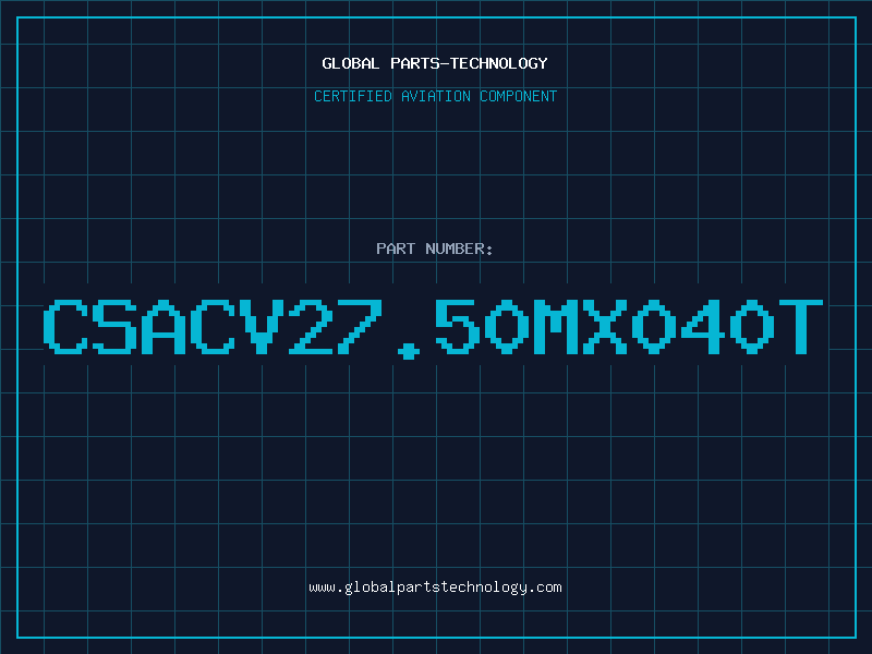 Aviation Part CSACV27.50MX040T