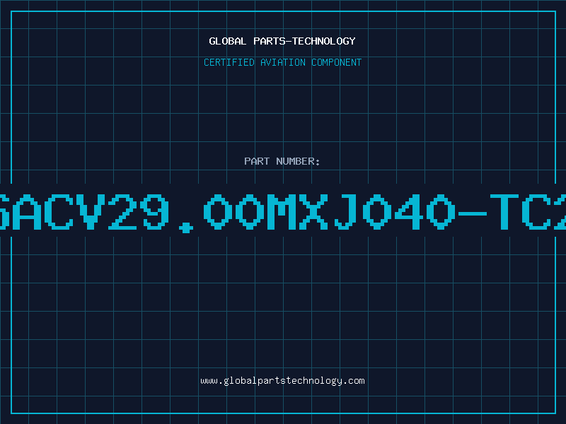 Aviation Part CSACV29.00MXJ040-TC20