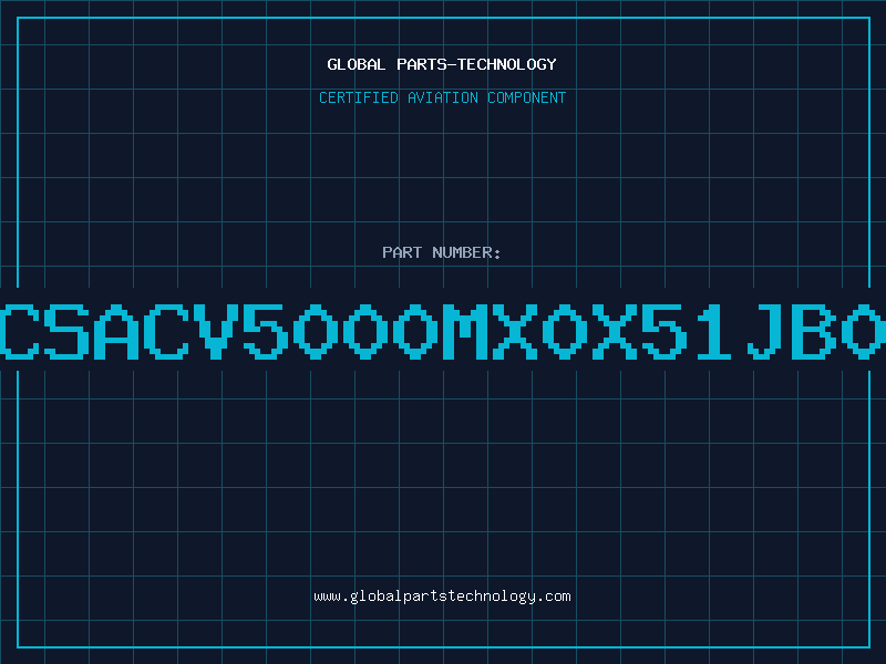 Aviation Part CSACV5000MX0X51JB0