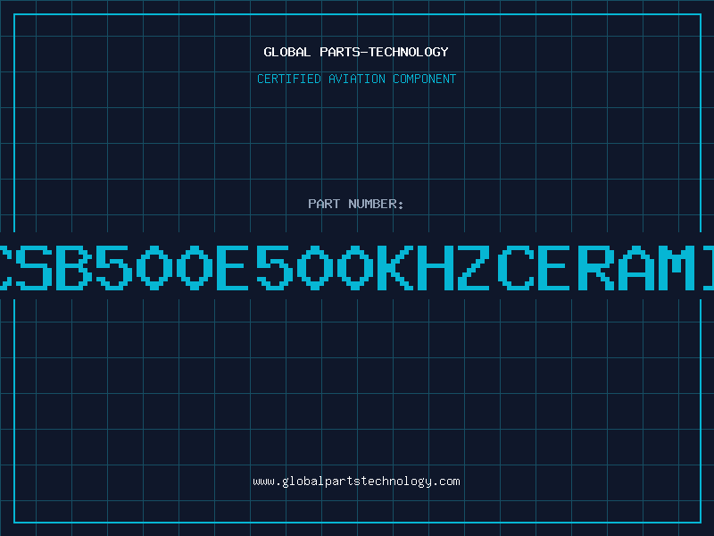 Aviation Part CSB500E500KHZCERAMI