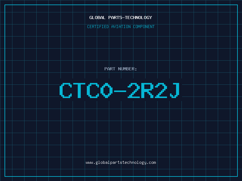 Aviation Part CTC0-2R2J