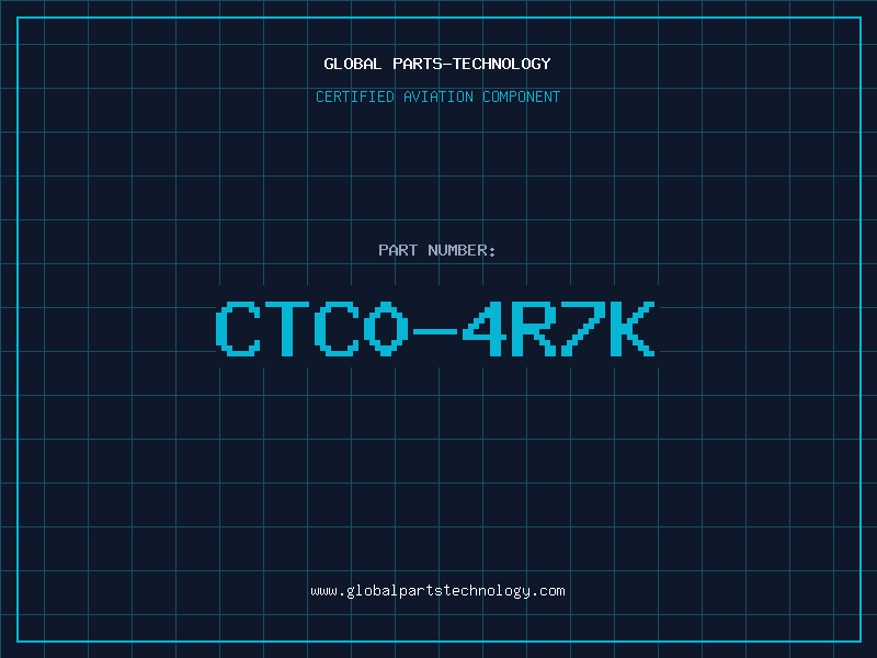 Aviation Part CTC0-4R7K