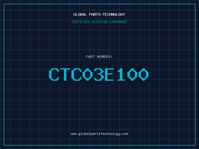 Aviation Part CTC03E100