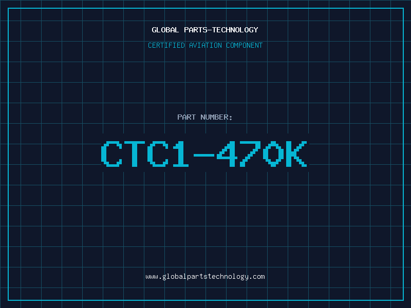 Aviation Part CTC1-470K