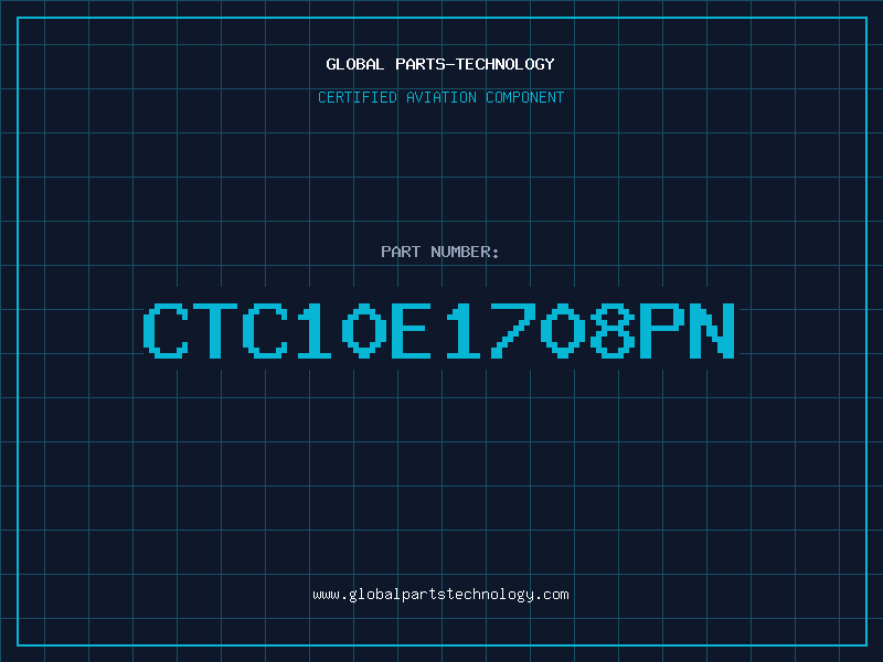 Aviation Part CTC10E1708PN