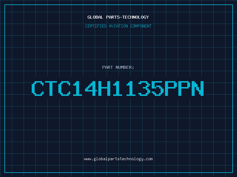 Aviation Part CTC14H1135PPN