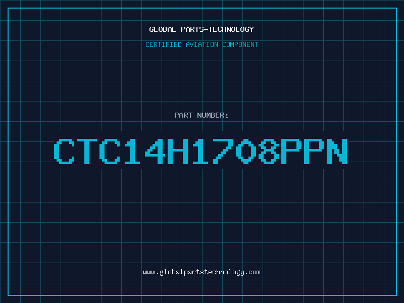 Aviation Part CTC14H1708PPN